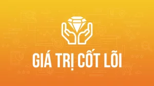 GIÁ TRỊ CỐT LÕI